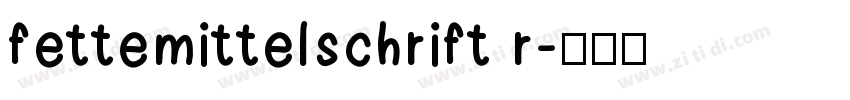 fettemittelschrift r字体转换